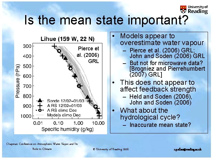 Is the mean state important? Pierce et al. (2006) GRL • Models appear to