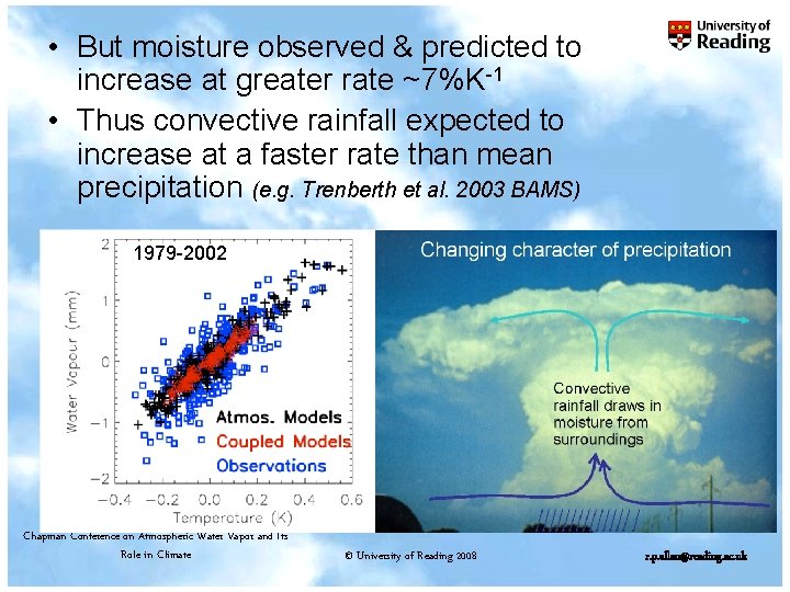  • But moisture observed & predicted to increase at greater rate ~7%K-1 •