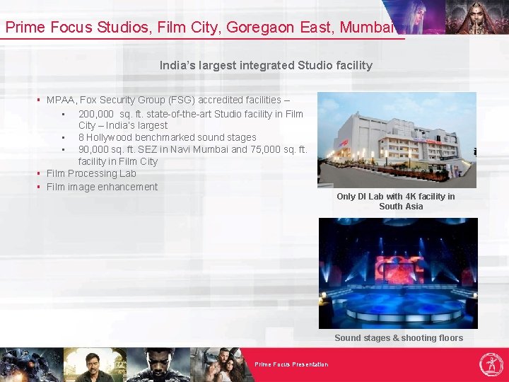 Prime Focus Studios, Film City, Goregaon East, Mumbai India’s largest integrated Studio facility §