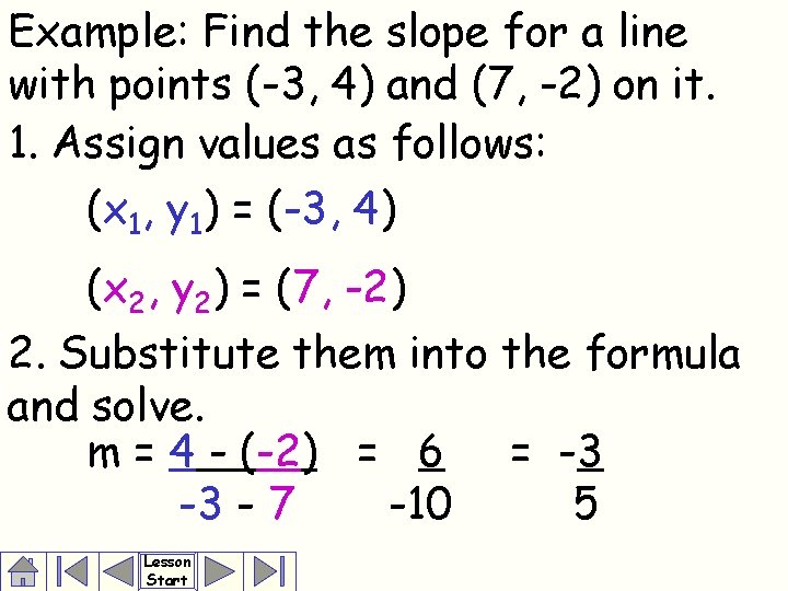 Example: Find the slope for a line with points (-3, 4) and (7, -2)