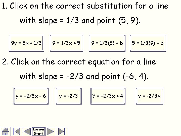 1. Click on the correct substitution for a line with slope = 1/3 and