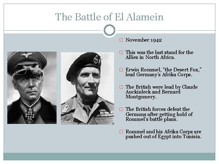 The Battle of El Alamein � November 1942 � This was the last stand
