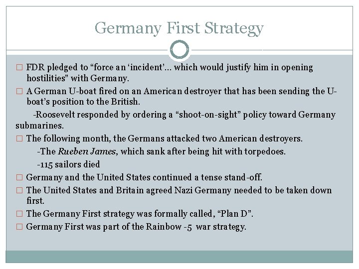 Germany First Strategy � FDR pledged to “force an ‘incident’… which would justify him
