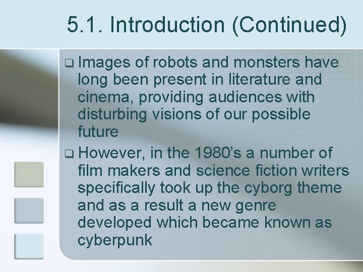 5. 1. Introduction (Continued) q Images of robots and monsters have long been present