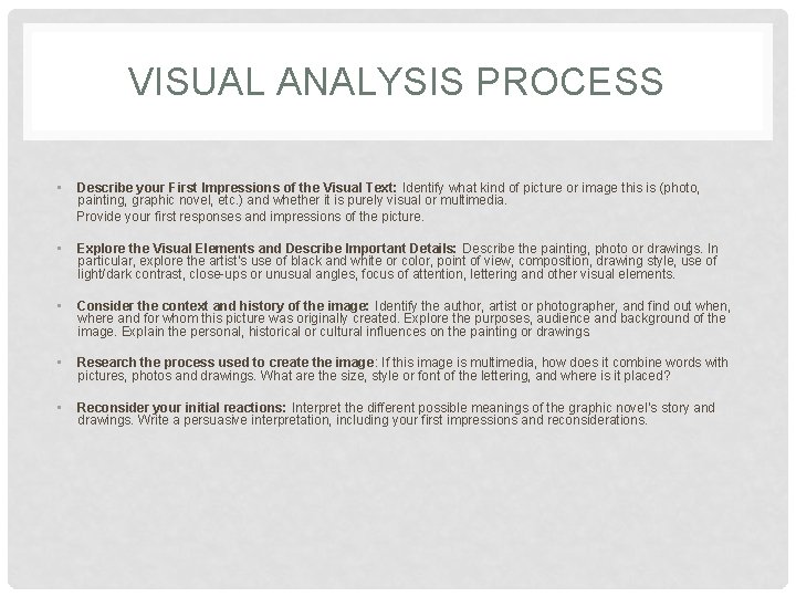 VISUAL ANALYSIS PROCESS • Describe your First Impressions of the Visual Text: Identify what