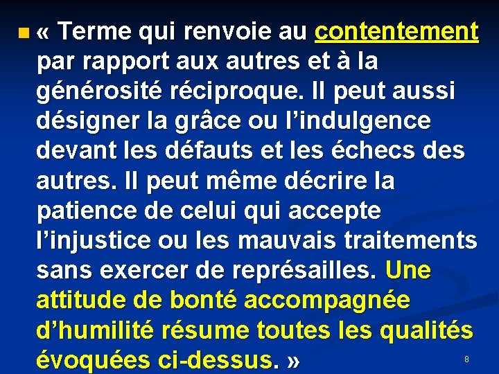 n « Terme qui renvoie au contentement par rapport aux autres et à la