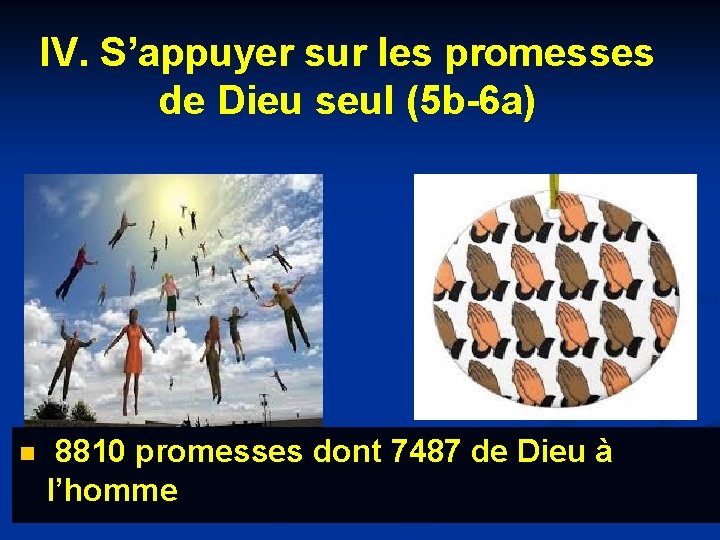 IV. S’appuyer sur les promesses de Dieu seul (5 b-6 a) n 8810 promesses