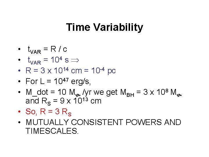 Time Variability • • • t. VAR = R / c t. VAR =