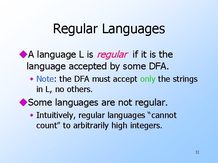 Regular Languages u. A language L is regular if it is the language accepted