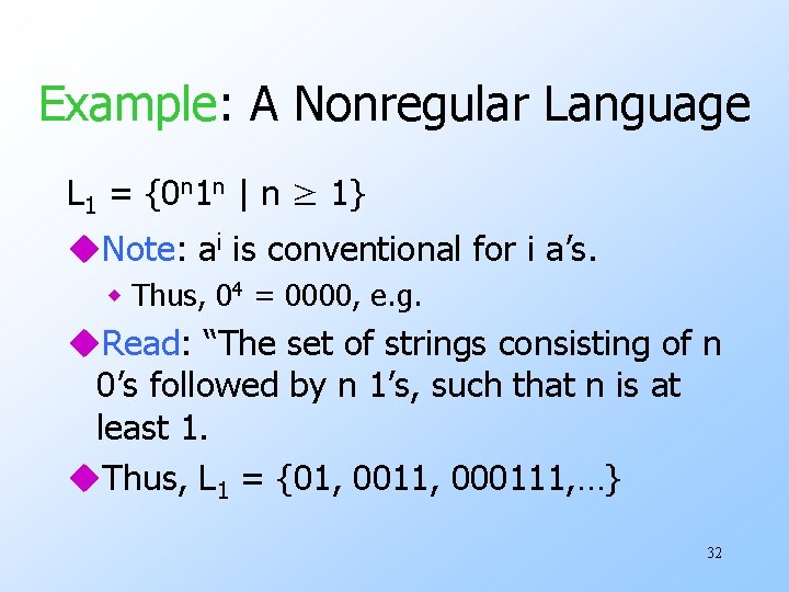 Example: A Nonregular Language L 1 = {0 n 1 n | n ≥