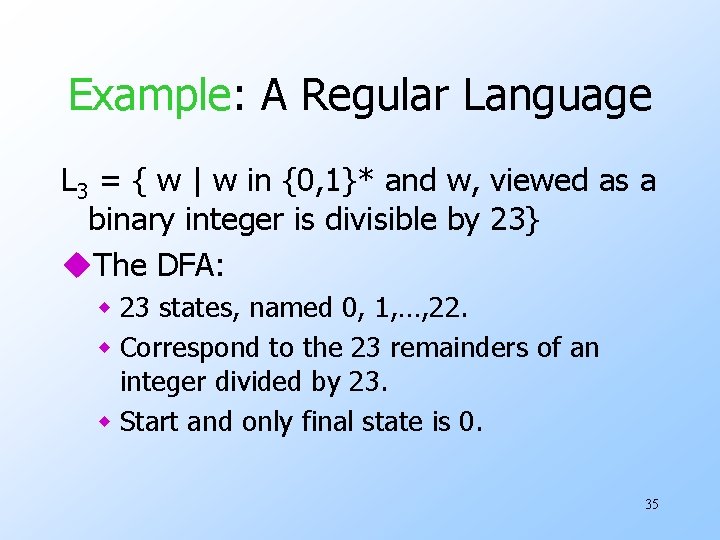 Example: A Regular Language L 3 = { w | w in {0, 1}*
