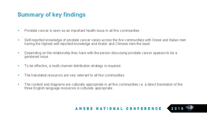 Summary of key findings • Prostate cancer is seen as an important health issue