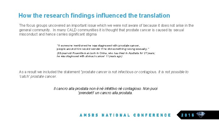 How the research findings influenced the translation The focus groups uncovered an important issue