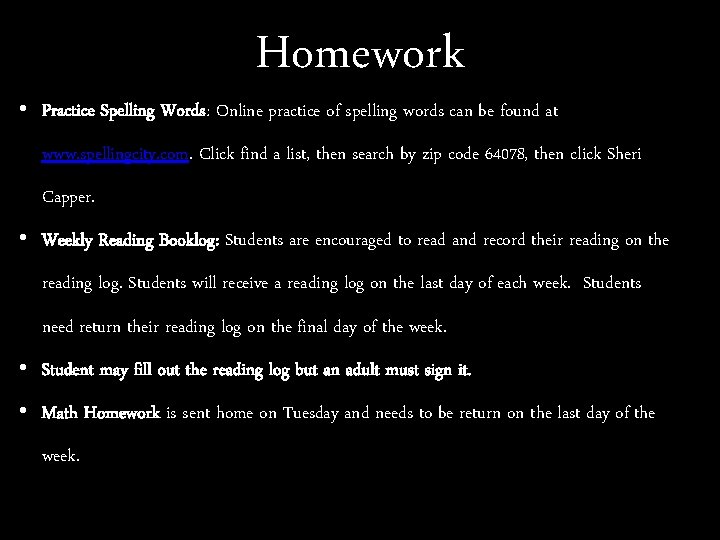 Homework • Practice Spelling Words: Online practice of spelling words can be found at