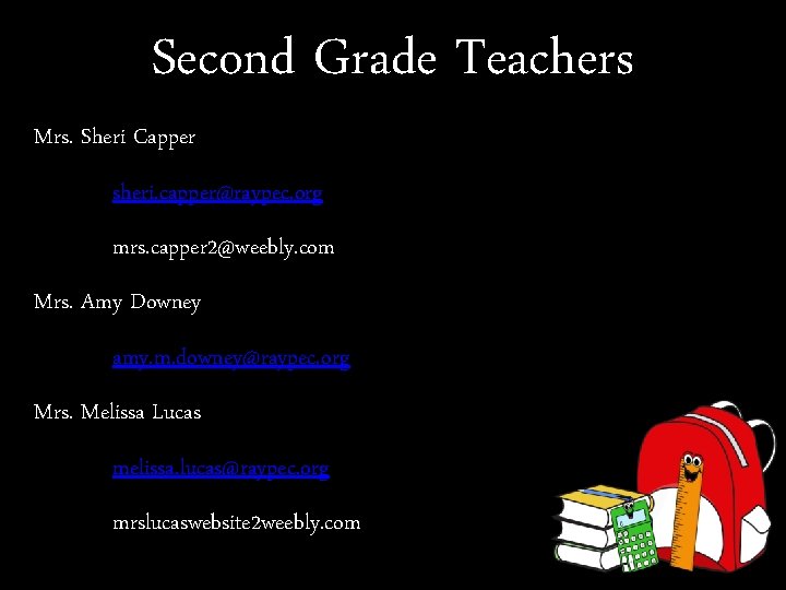 Second Grade Teachers Mrs. Sheri Capper sheri. capper@raypec. org mrs. capper 2@weebly. com Mrs.
