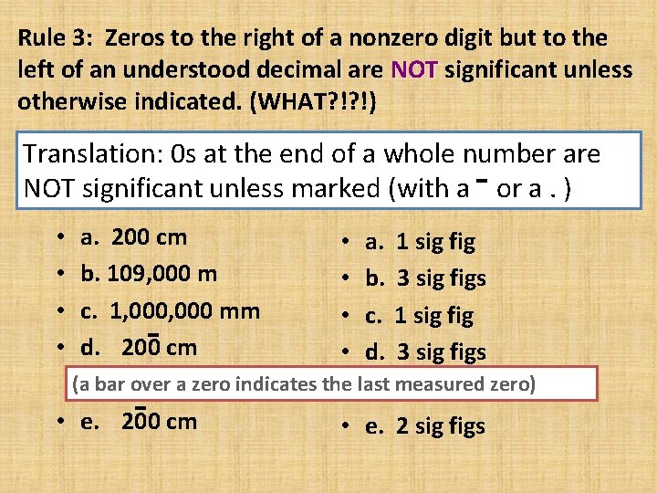 Rule 3: Zeros to the right of a nonzero digit but to the left