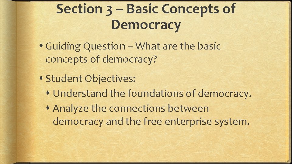 Section 3 Basic Concepts of Democracy Guiding Question