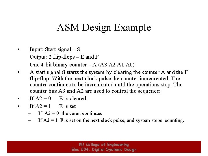 ASM Design Example • • Input: Start signal – S Output: 2 flip-flops – ASM Design Example • • Input: Start signal – S Output: 2 flip-flops –