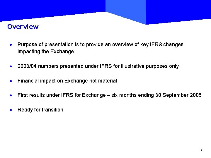 Overview · Purpose of presentation is to provide an overview of key IFRS changes