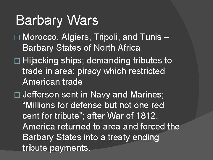 Barbary Wars � Morocco, Algiers, Tripoli, and Tunis – Barbary States of North Africa