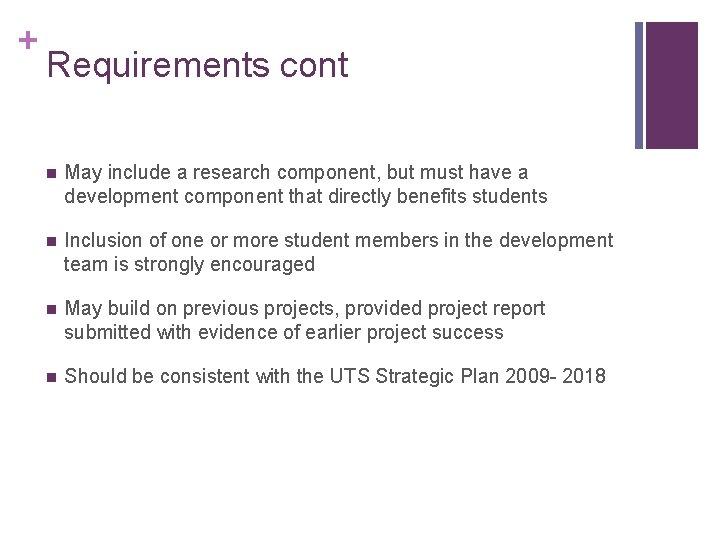 + Requirements cont n May include a research component, but must have a development