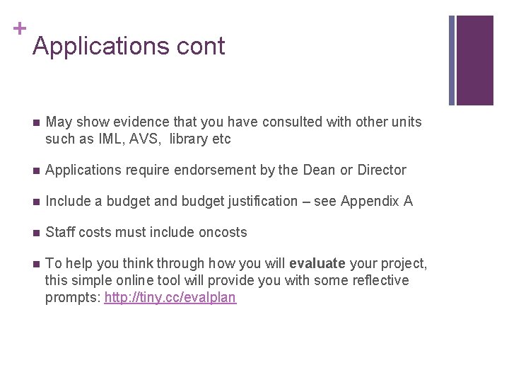 + Applications cont n May show evidence that you have consulted with other units