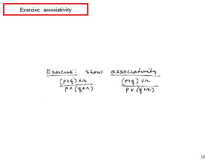 Exercise: associativity 16 