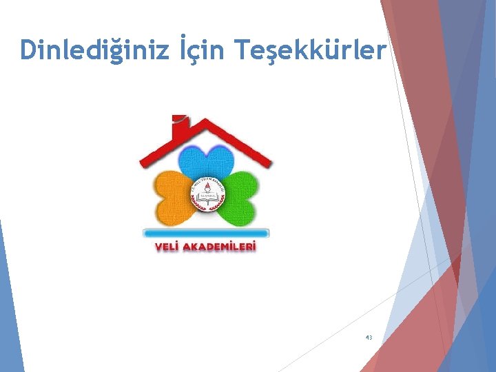 Dinlediğiniz İçin Teşekkürler 43 