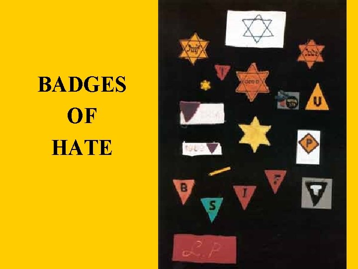 BADGES OF HATE 