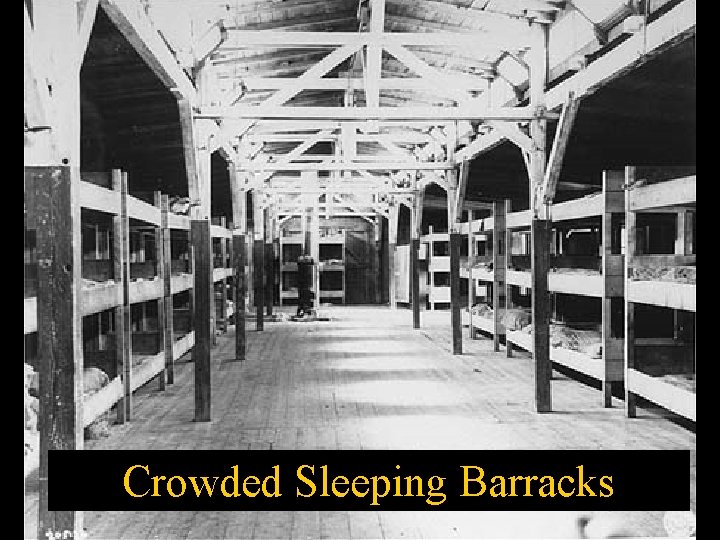 Crowded Sleeping Barracks 