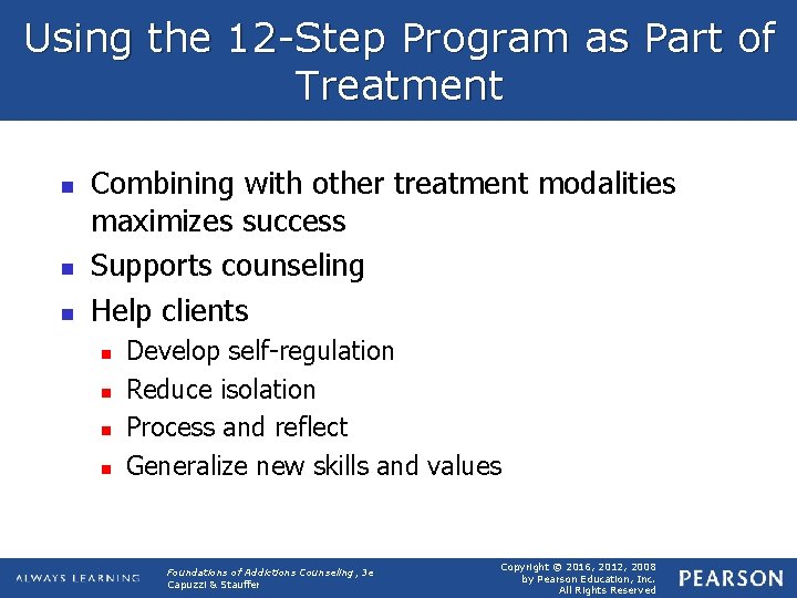 Using the 12 -Step Program as Part of Treatment n n n Combining with