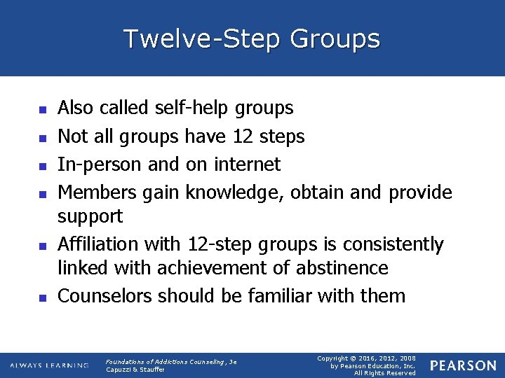Twelve-Step Groups n n n Also called self-help groups Not all groups have 12