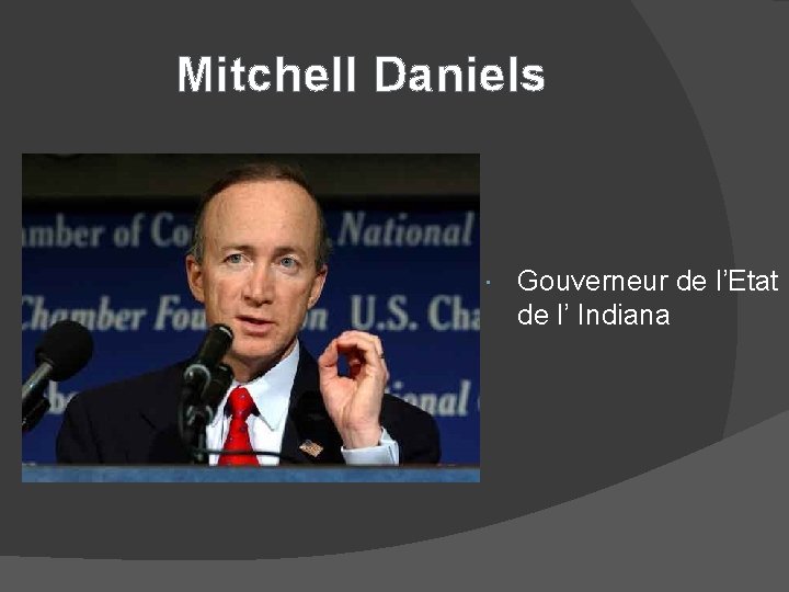 Mitchell Daniels Gouverneur de l’Etat de l’ Indiana 