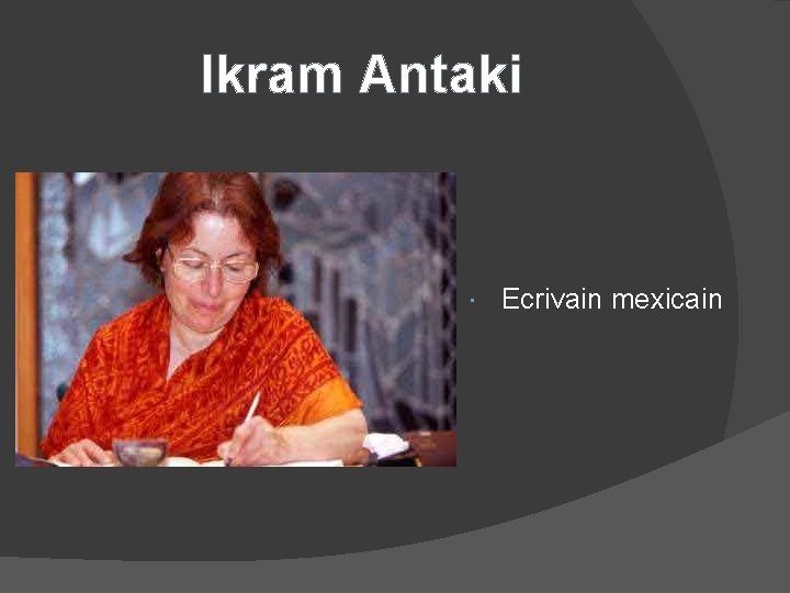 Ikram Antaki Ecrivain mexicain 