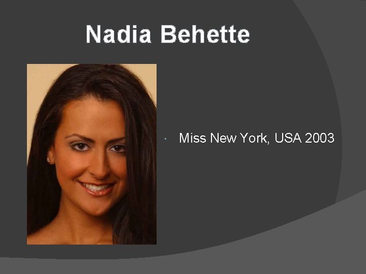 Nadia Behette Miss New York, USA 2003 