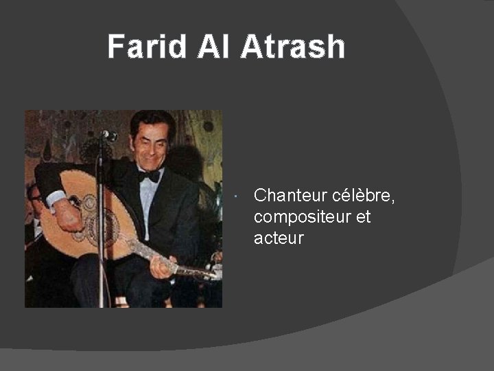 Farid Al Atrash Chanteur célèbre, compositeur et acteur 