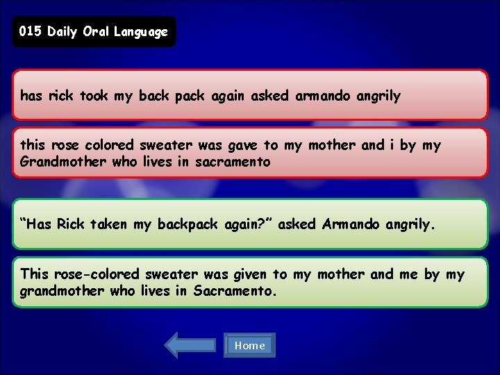 015 Daily Oral Language has rick took my back pack again asked armando angrily