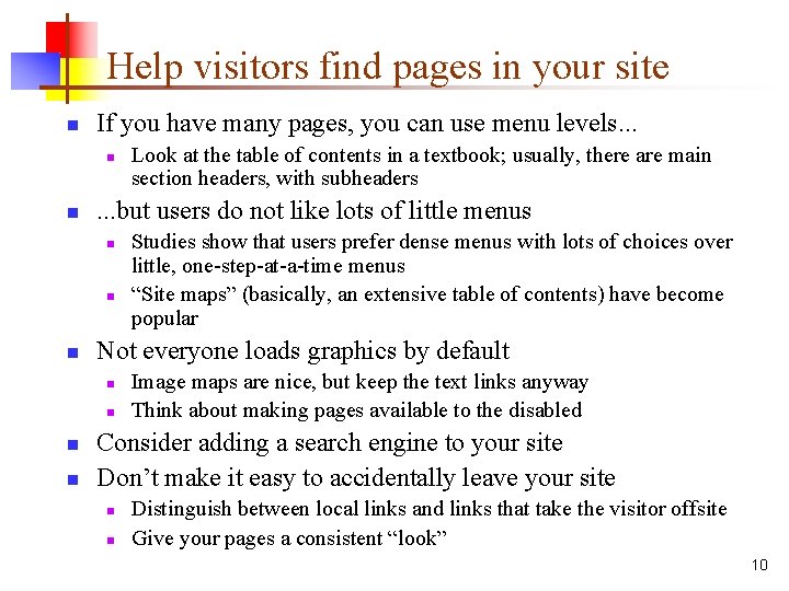Help visitors find pages in your site n If you have many pages, you