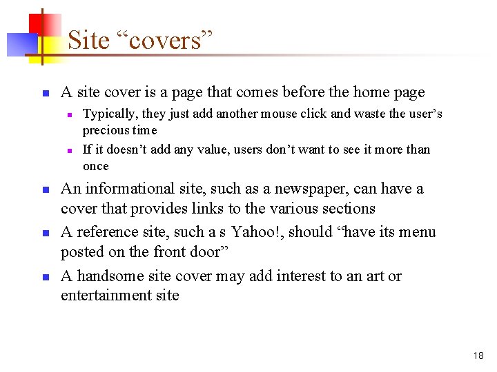 Site “covers” n A site cover is a page that comes before the home