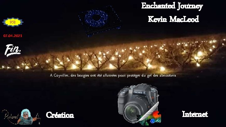 Enchanted Journey Kevin Mac. Leod 958 07. 04. 2021 A Coyviller, des bougies ont