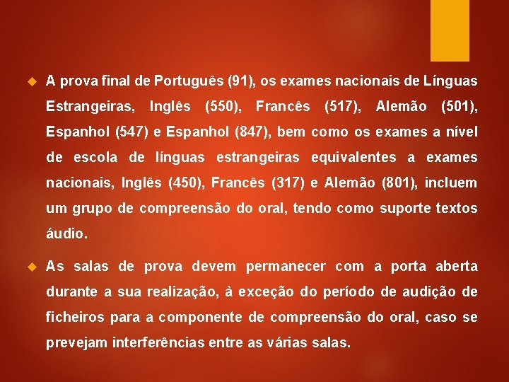  A prova final de Português (91), os exames nacionais de Línguas Estrangeiras, Inglês