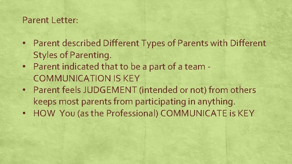 Parent Letter: • Parent described Different Types of Parents with Different Styles of Parenting.