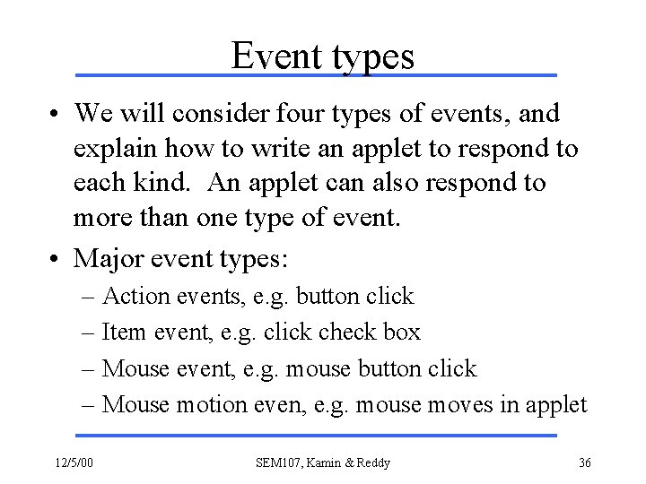 Event types • We will consider four types of events, and explain how to