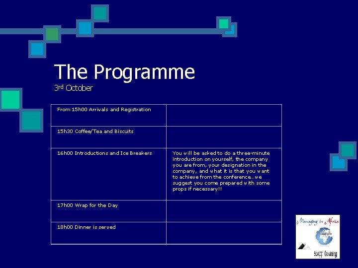 The Programme 3 rd October From 15 h 00 Arrivals and Registration 15 h