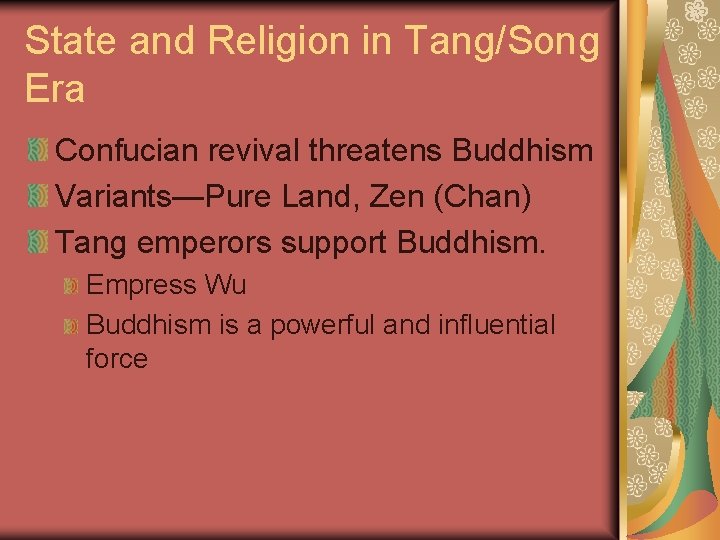 State and Religion in Tang/Song Era Confucian revival threatens Buddhism Variants—Pure Land, Zen (Chan)