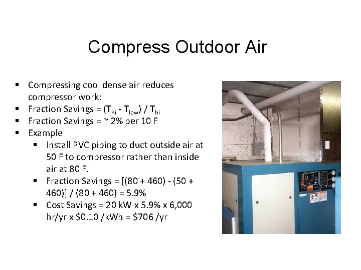 Compress Outdoor Air § Compressing cool dense air reduces compressor work: § Fraction Savings