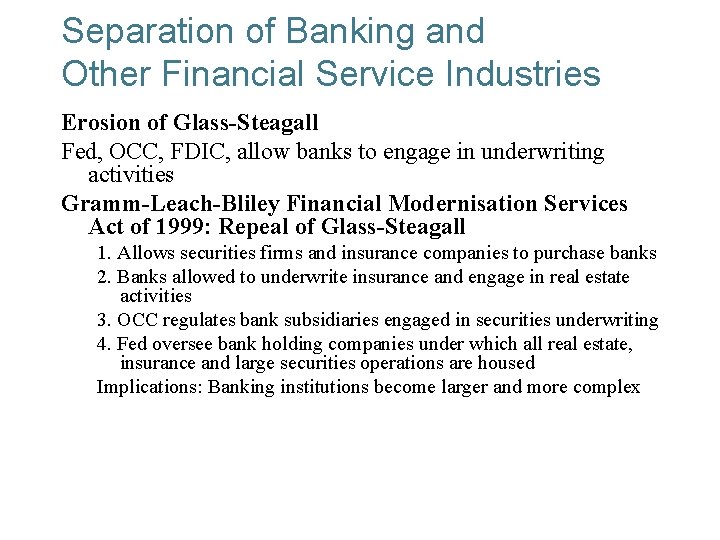 Separation of Banking and Other Financial Service Industries Erosion of Glass-Steagall Fed, OCC, FDIC,