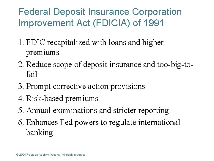 Federal Deposit Insurance Corporation Improvement Act (FDICIA) of 1991 1. FDIC recapitalized with loans