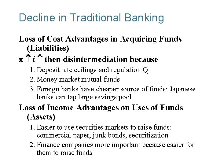 Decline in Traditional Banking Loss of Cost Advantages in Acquiring Funds (Liabilities) i then