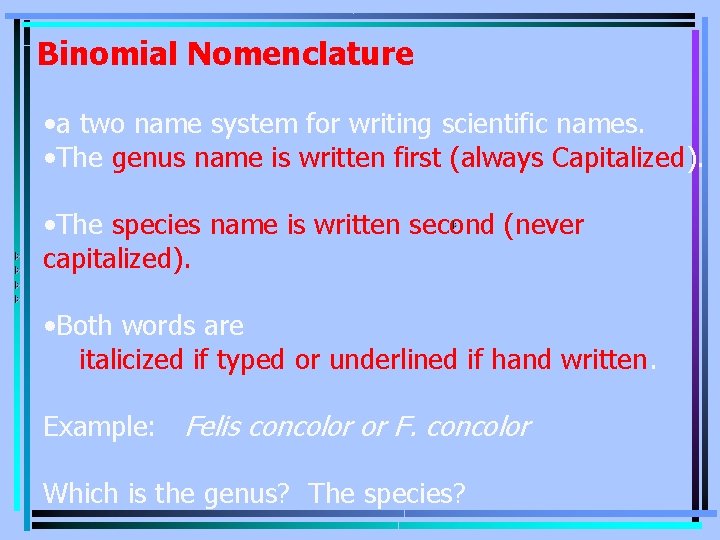 Classification of Living Things Taxonomy is the science